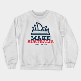 Make Australia Great Again Gift Crewneck Sweatshirt